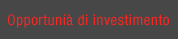 opportunit&agrave; di investimento